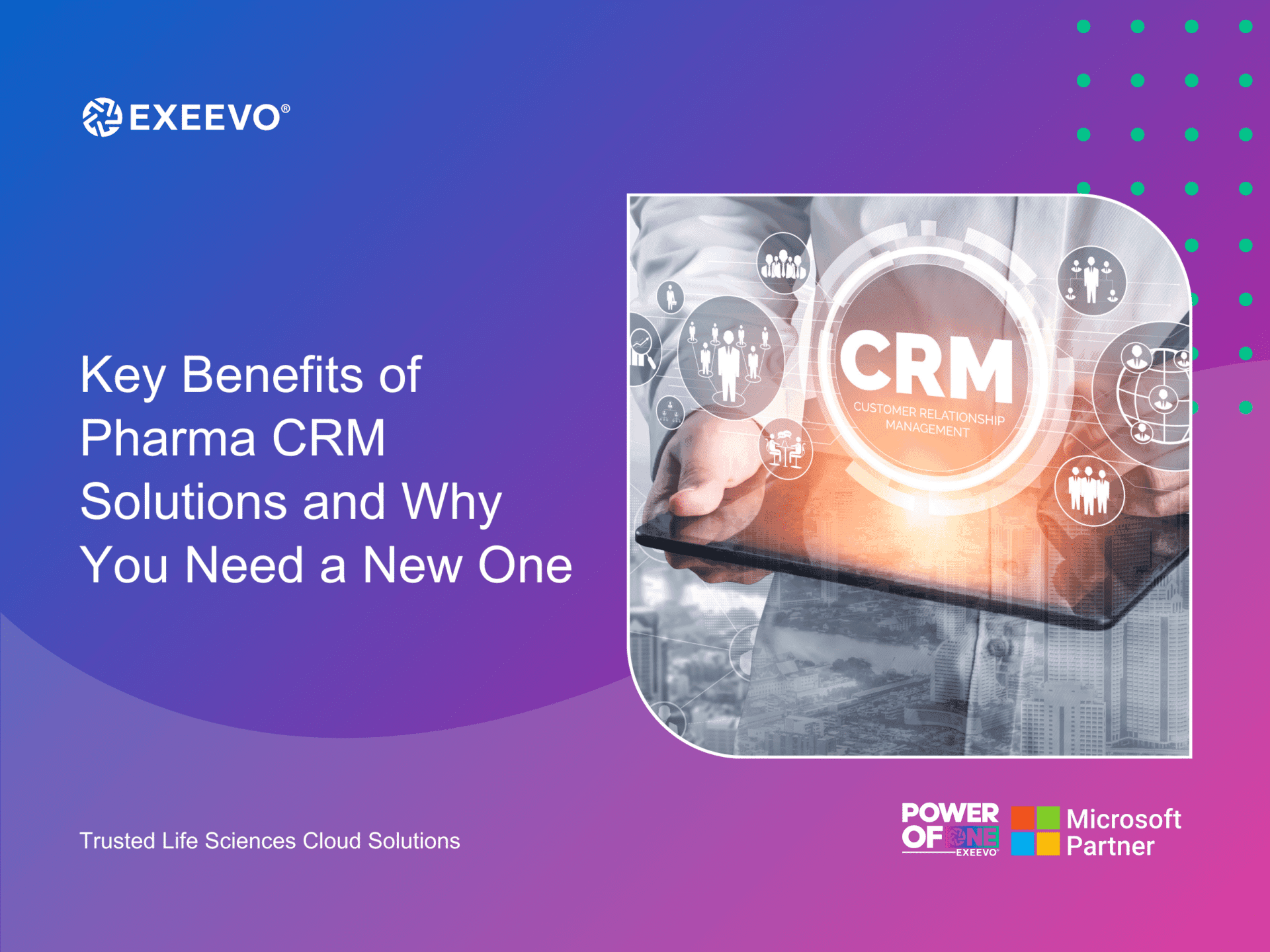 Key Benefits of Pharma CRM Solutions and Why You Need a New One